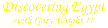 Discovering Egypt with Gary Wright II™